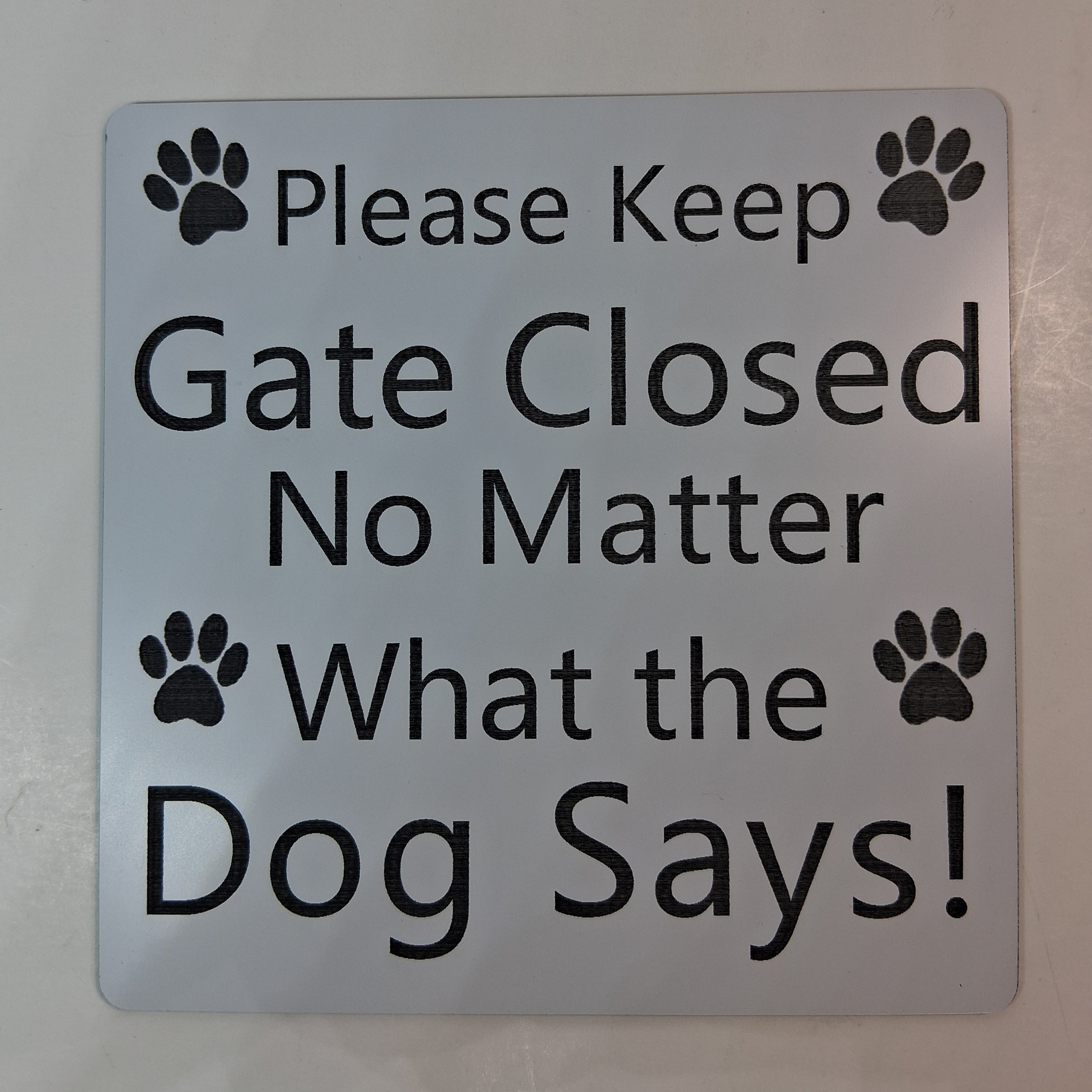 Close Gate no Matter what the Dog Says