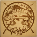 Fishin' Club Laser Engraved Sign